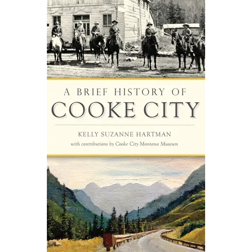 A Brief History of Cooke City