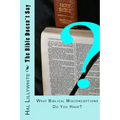 The Bible Doesn't Say: What Biblical Misconceptions do You Have?