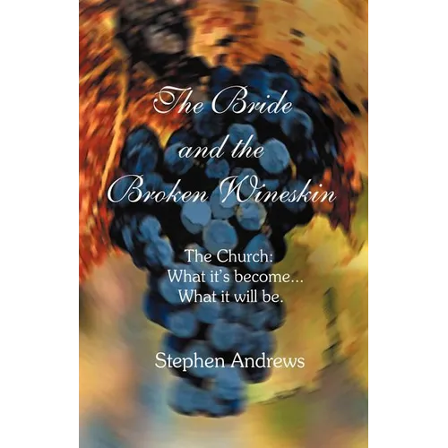 The Bride and the Broken Wineskin