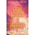 Every Believer a Preacher