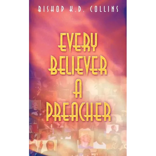 Every Believer a Preacher