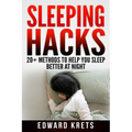 Sleeping Hacks: 20+ Methods to Help You Sleep Better at Night