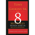 Eight Mistakes Women Make In Relationships