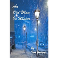 An Old Man in Winter