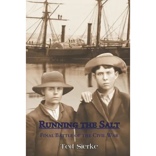 Running the Salt: Final Battle of the Civil War
