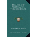 Healing and Regeneration Through Color