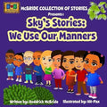 Sky's Stories: We Use Our Manners