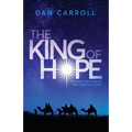 The King of Hope: Finding Your Story in the Christmas Story