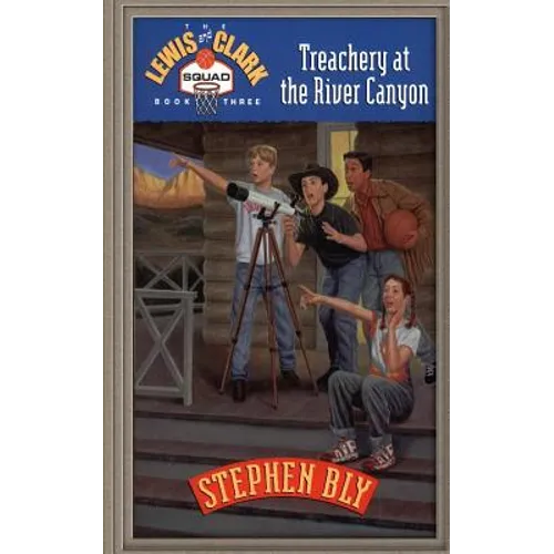 Treachery at the River Canyon