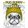 Pug Puppy Hipster Coloring Book for Adults: Puppy Dog, Sloth, Bear, Money in Hipster Style Patterns to Color