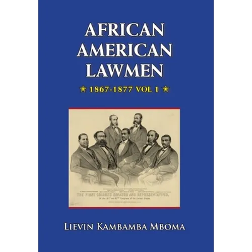 AFRICAN AMERICAN LAWMEN, 1867-1877, vol.1