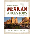 Finding Your Mexican Ancestors: A Beginner's Guide