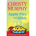 Apple Pies and Alibis: A Quick Read Comedy Culinary Mystery
