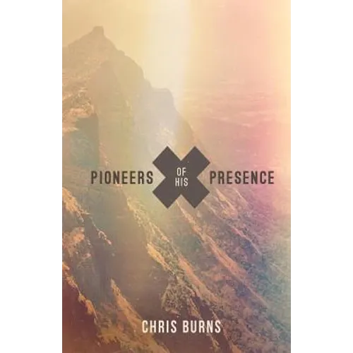 Pioneers of His Presence