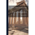 The Mausoleum Of Halicarnassus