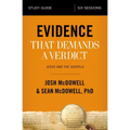 Evidence That Demands a Verdict Bible Study Guide: Jesus and the Gospels