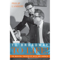 To Broadway, to Life!: The Musical Theater of Bock and Harnick