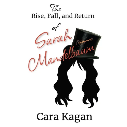 The Rise, Fall, and Return of Sarah Mandelbaum