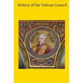 History of the Vatican Council: Together with the Latin and English Text of the Papal Syllabus and the Vatican Decrees