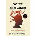 Don't Be a Crab!: A Practical Guide to Building Strong, Joyful Relationships