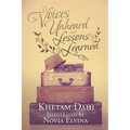 Voices Unheard and Lessons Learned