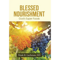 Blessed Nourishment: God's Super Foods
