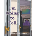I'm Going to Tell