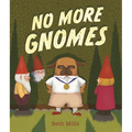 No More Gnomes