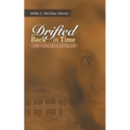 Drifted Back In Time: Deep Secrets Revealed