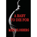 A Baby to Die for