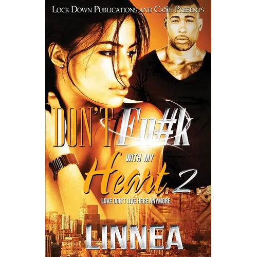 Don't F#ck with My Heart 2: Love Don't Live Here Anymore