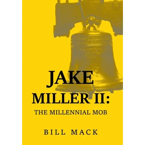 Jake Miller Ii: The Millennial Mob