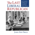 The Last Liberal Republican: An Insider's Perspective on Nixon's Surprising Social Policy