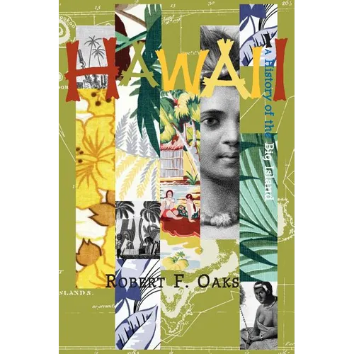 Hawaii: A History of the Big Island