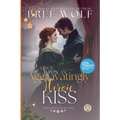 Once Upon an Aggravatingly Heroic Kiss