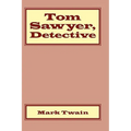 Tom Sawyer, Detective