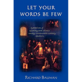 Let Your Words Be Few: Symbolism of Speaking and Silence Among Seventeenth-Century Quakers