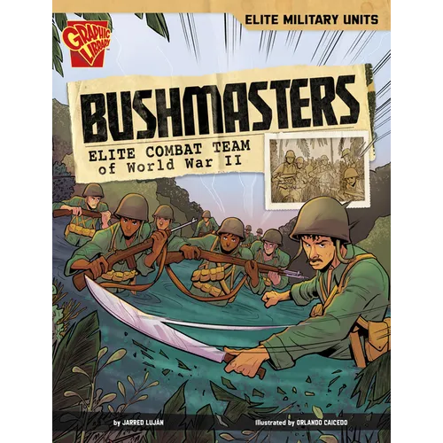 Bushmasters: Elite Combat Team of World War II
