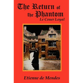 The Return of the Phantom: Le Couer Loyal