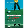 Murder at Pebble Beach: Murder on the Fairways Series