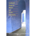 Landmark Essays in Mission and World Christianity