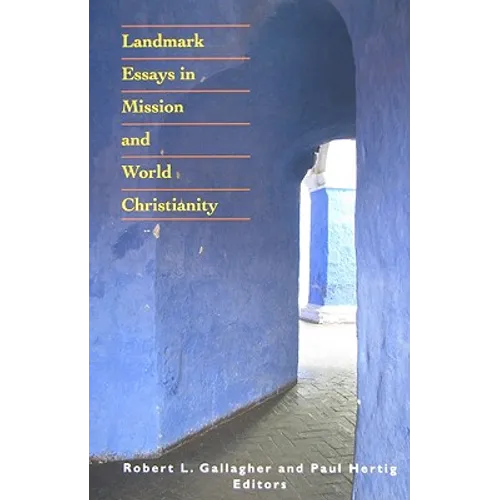 Landmark Essays in Mission and World Christianity