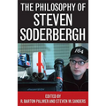 The Philosophy of Steven Soderbergh