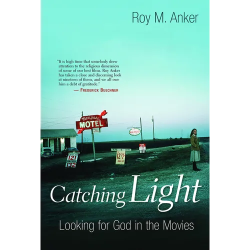 Catching Light: Looking for God in the Movies