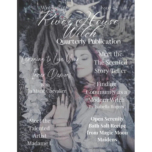 River House Witch Quarterly Publications: Winter 2022: Issue #3