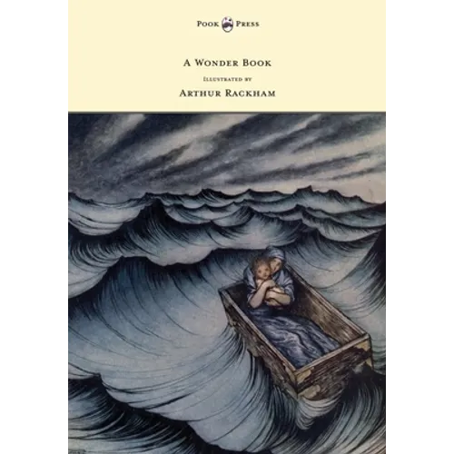 A Wonder Book - Illustrated by Arthur Rackham