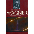 The New Grove Guide to Wagner and His Operas