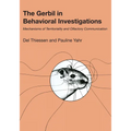 The Gerbil in Behavioral Investigations: Mechanisms of Territoriality and Olfactory Communication