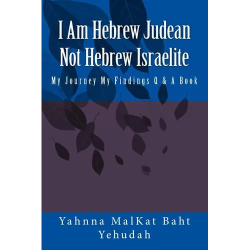 I Am Hebrew Judean Not Hebrew Israelite