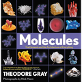 Molecules: The Elements and the Architecture of Everything